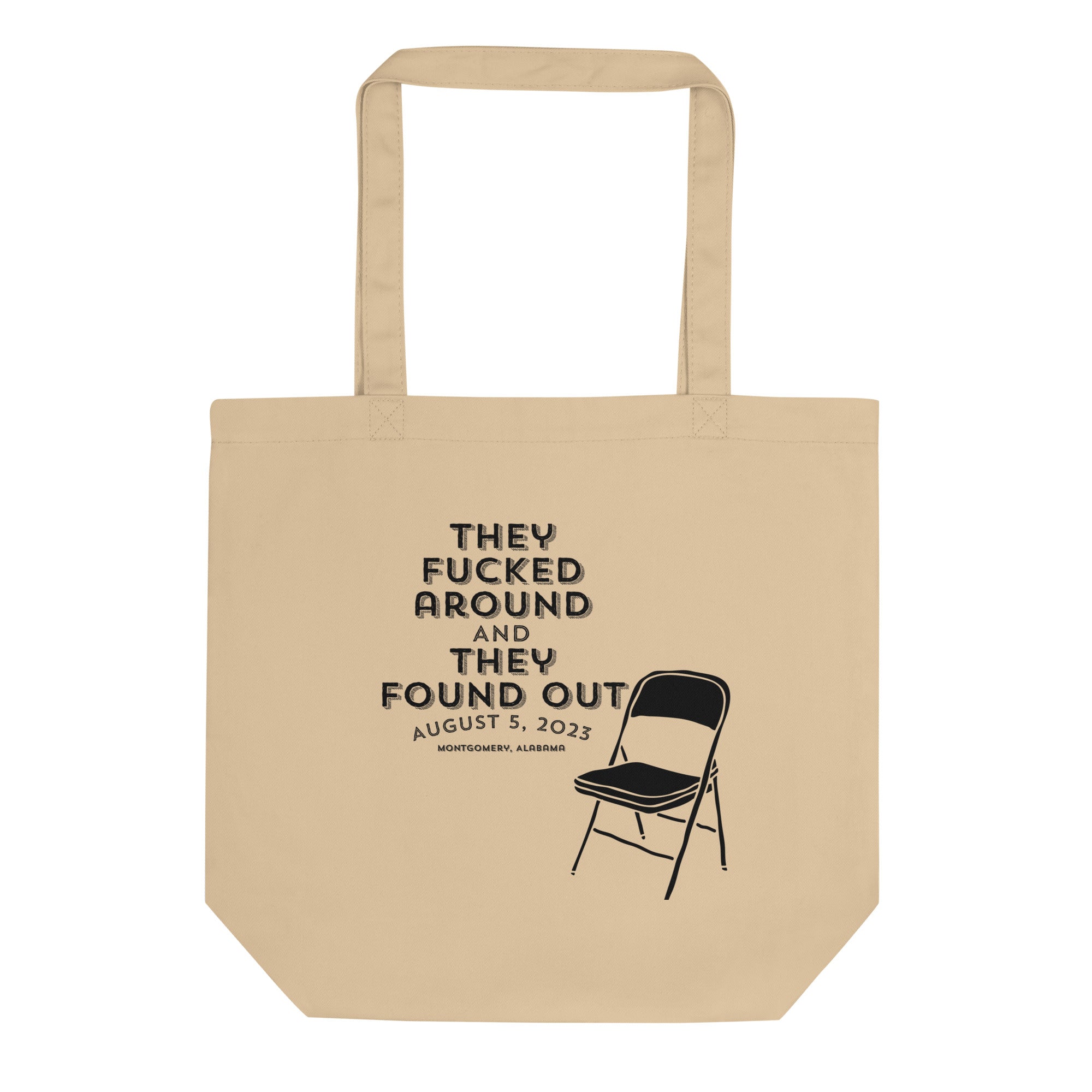 They Fucked Around and They Found Out Eco Tote Bag