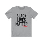 Load image into Gallery viewer, Black Lives Matter Unisex Tee
