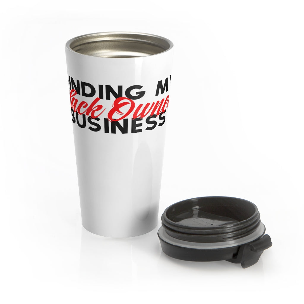 Minding My Black Owned Business Stainless Steel Travel Mug