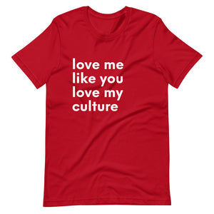 Love me like you love my culture