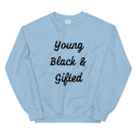 Load image into Gallery viewer, Young Black &amp; Gifted Unisex Sweatshirt
