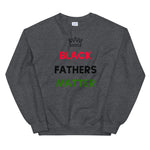 Load image into Gallery viewer, Black Fathers Matter Unisex Sweatshirt
