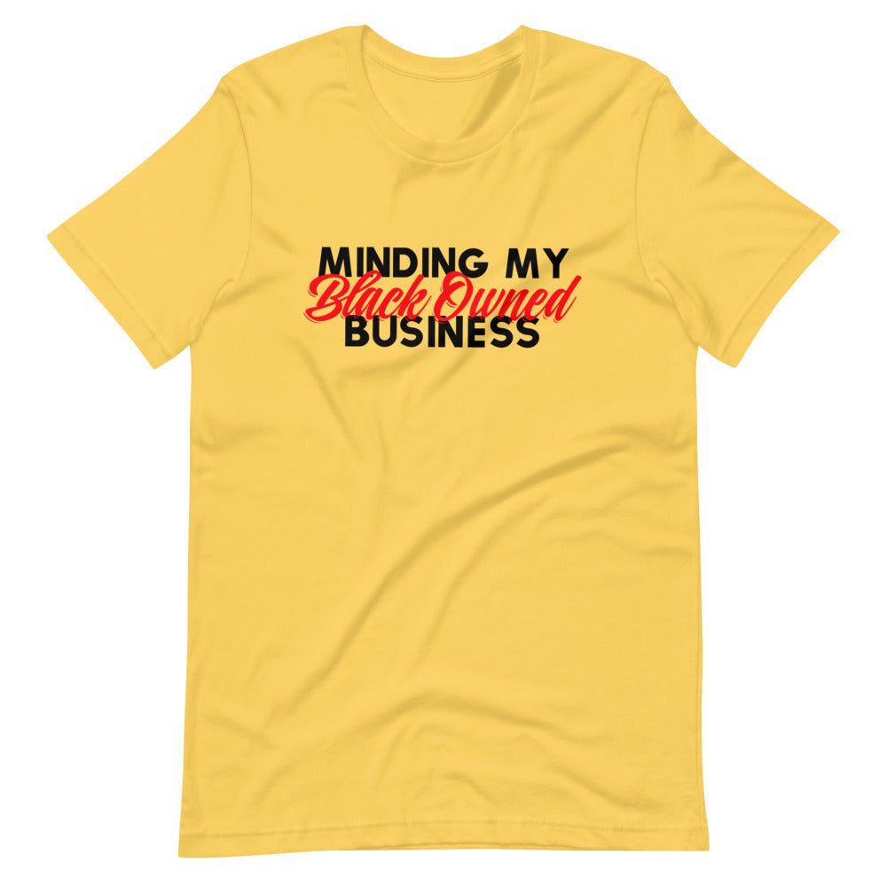 Minding My Black Owned Business Unisex T-Shirt