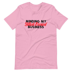 Minding My Black Owned Business Unisex T-Shirt