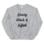 Load image into Gallery viewer, Young Black &amp; Gifted Unisex Sweatshirt
