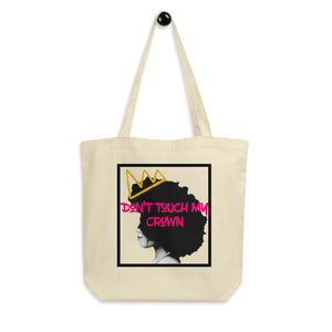 Don’t Touch My Crown Tote Bag