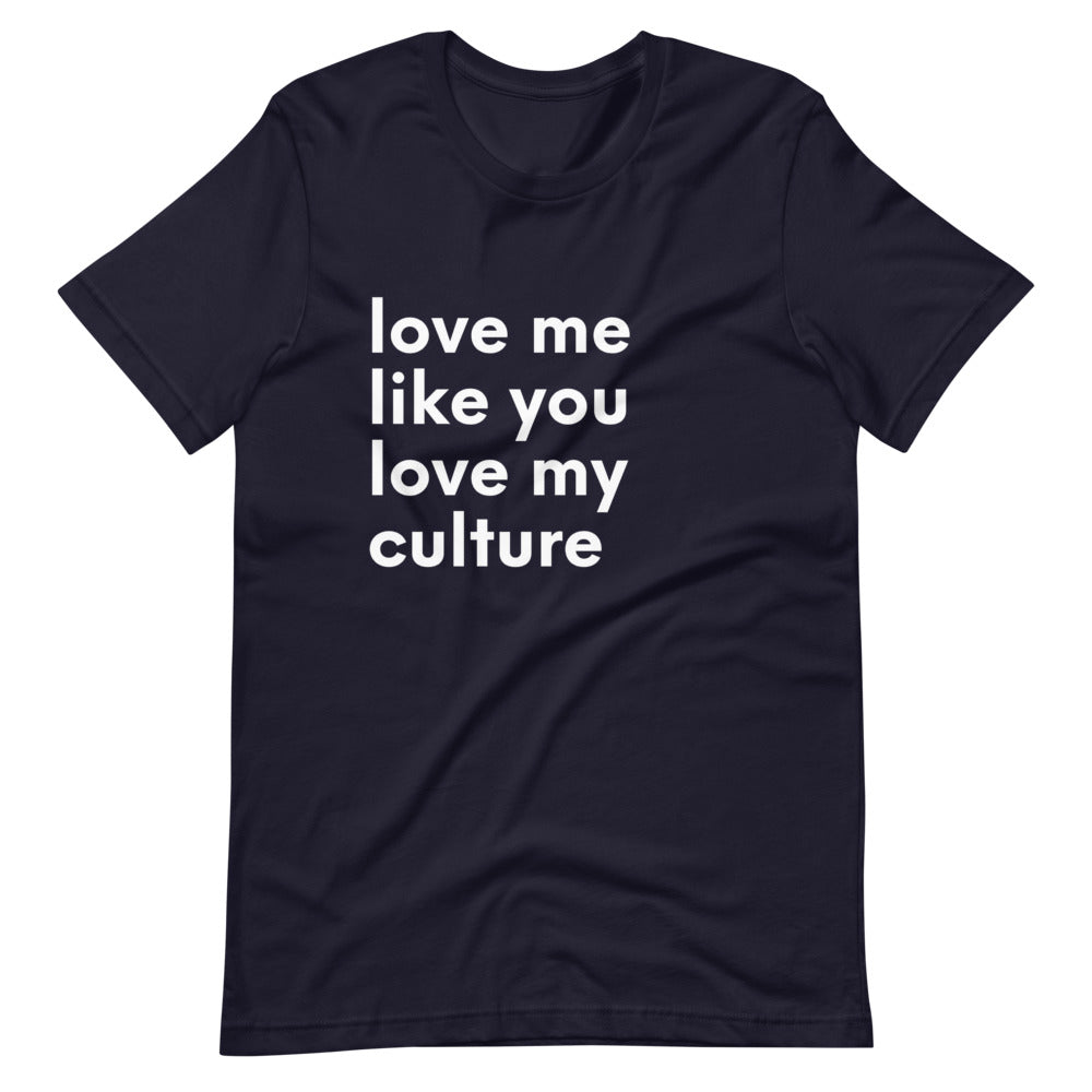 Love me like you love my culture