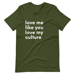 Love me like you love my culture